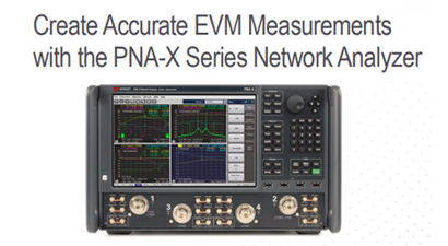 EVM Measurements with PNA-X Series