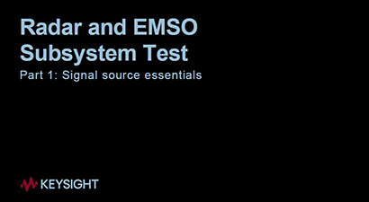 Radar and EMSO Subsystem Test Part 1: Signal source essentials