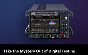Take the Mystery Out of Digital Testing 